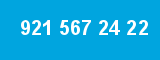 921 567 24 22